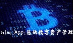 Tokenim App：您的数字资产管理利器