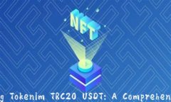 Discovering Tokenim TRC20 USDT: